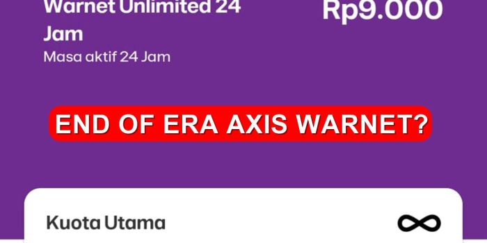 HARGA PAKET AXIS WARNET KEMBALI NAIK